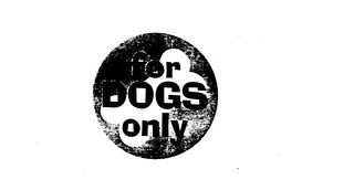 FOR DOGS ONLY logo