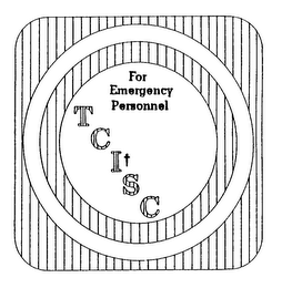 FOR EMERGENCY PERSONNEL TCISC logo