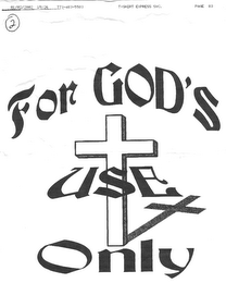 FOR GOD'S USE ONLY logo