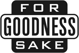 FOR GOODNESS SAKE logo