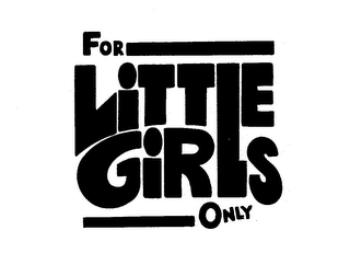 FOR LITTLE GIRLS ONLY logo