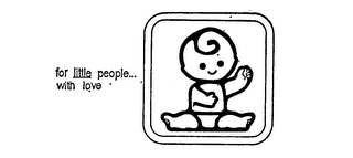 FOR LITTLE PEOPLE...  WITH LOVE logo