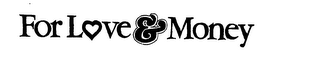 FOR LOVE & MONEY logo