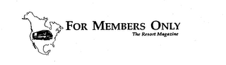 FOR MEMBERS ONLY THE RESORT MAGAZINE logo
