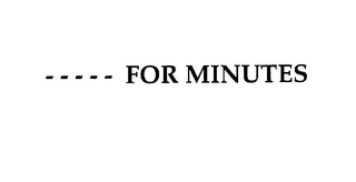 - - - - - FOR MINUTES logo