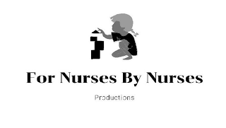 FOR NURSES BY NURSES PRODUCTIONS logo