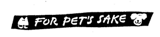 FOR PET'S SAKE logo