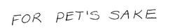 FOR PET'S SAKE logo