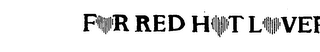 FOR RED HOT LOVERS logo