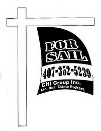 FOR SAIL 407-352-5239 CHI GROUP INC. LIC. REAL ESTATE BROKERS logo