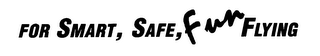 FOR SMART, SAFE, FUN FLYING logo