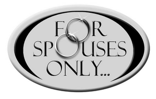 FOR SPOUSES ONLY... logo