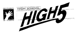 FOR STUDENTS BY STUDENTS HIGH SCHOOL HIGH 5 logo