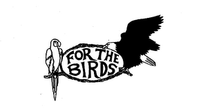 FOR THE BIRDS logo