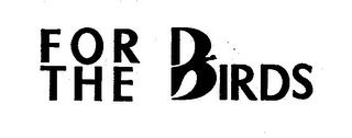 FOR THE BIRDS logo