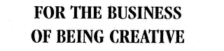 FOR THE BUSINESS OF BEING CREATIVE logo