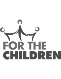 FOR THE CHILDREN