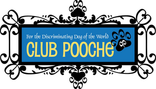 FOR THE DISCRIMINATING DOG OF THE WORLD CLUB POOCHE logo