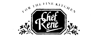 FOR THE FINE KITCHEN CHEF RENE logo