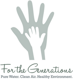 FOR THE GENERATIONS. PURE WATER. CLEAN AIR. HEALTHY ENVIRONMENT. logo