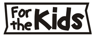 FOR THE KIDS logo