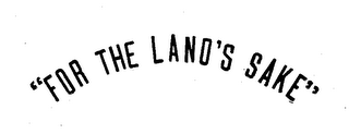 "FOR THE LAND'S SAKE" logo