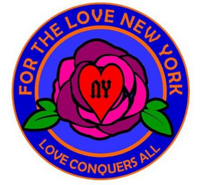FOR THE LOVE NEW YORK NY LOVE CONQUERS ALL logo
