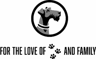 FOR THE LOVE OF AND FAMILY logo