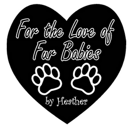 FOR THE LOVE OF FUR BABIES BY HEATHER logo