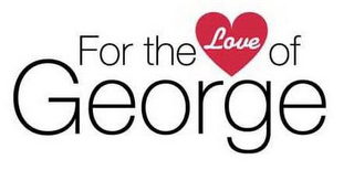FOR THE LOVE OF GEORGE logo