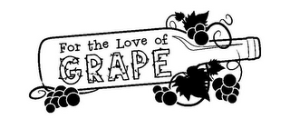 FOR THE LOVE OF GRAPE logo