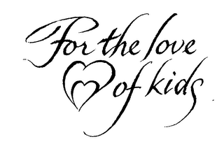 FOR THE LOVE OF KIDS logo
