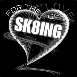 FOR THE LOVE OF SK8ING logo
