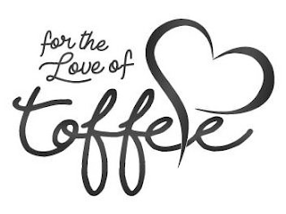 FOR THE LOVE OF TOFFEE logo