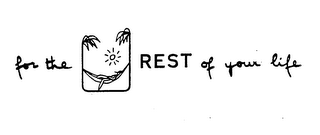 FOR THE REST OF YOUR LIFE logo