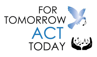 FOR TOMORROW ACT TODAY logo