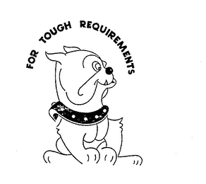 FOR TOUGH REQUIREMENTS logo