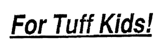 FOR TUFF KIDS! logo