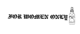 FOR WOMEN ONLY logo