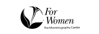 FOR WOMEN THE MAMMOGRAPHY CENTER logo