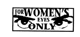FOR WOMEN'S EYES ONLY logo