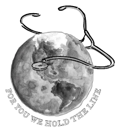 FOR YOU WE HOLD THE LINE logo
