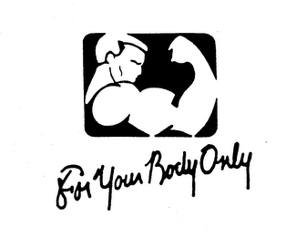 FOR YOUR BODY ONLY logo