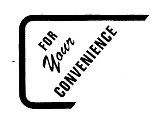 FOR YOUR CONVENIENCE logo
