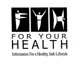 FOR YOUR HEALTH INFORMATION FOR A HEALTHY, SAFE LIFESTYLE logo