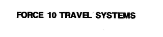 FORCE 10 TRAVEL SYSTEMS logo