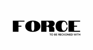 FORCE TO BE RECKONED WITH logo