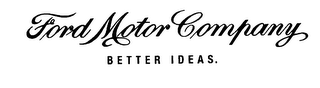 FORD MOTOR COMPANY BETTER IDEAS. logo