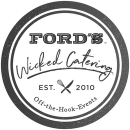 FORD'S WICKED CATERING EST. 2010 OFF-THE-HOOK-EVENTS logo