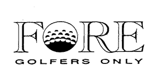 FORE GOLFERS ONLY logo